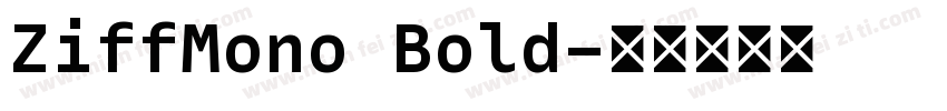 ZiffMono Bold字体转换